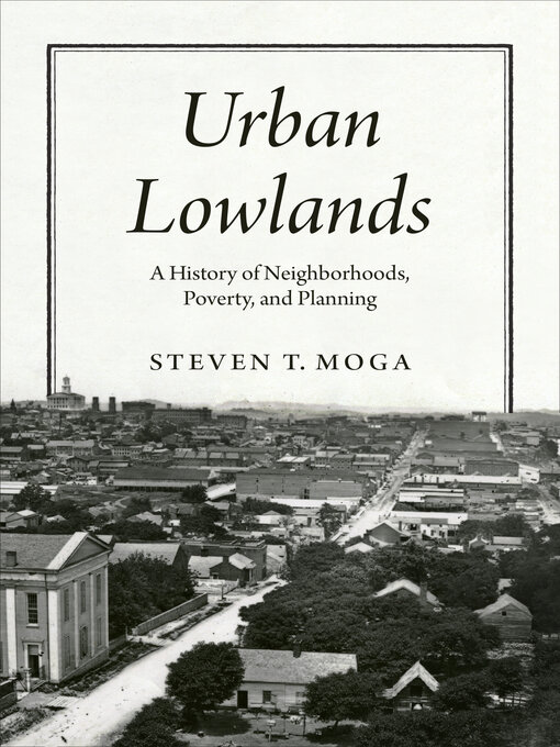 Title details for Urban Lowlands by Steven T. Moga - Available